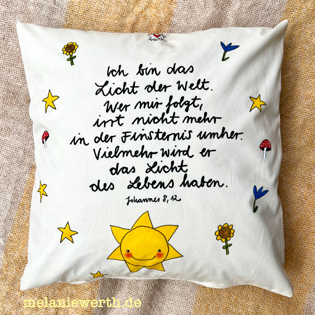 Ich bin das Licht der Welt, individuelles handbemaltes Kissen  mit Taufspruch